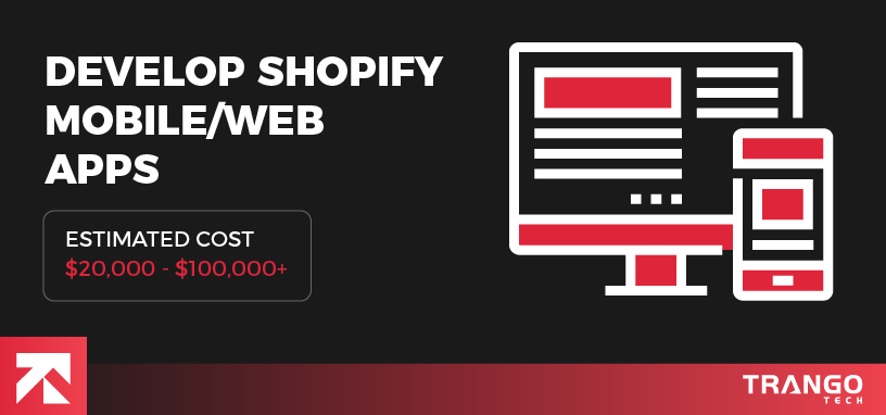 Develop Shopify Mobile or Web Apps
