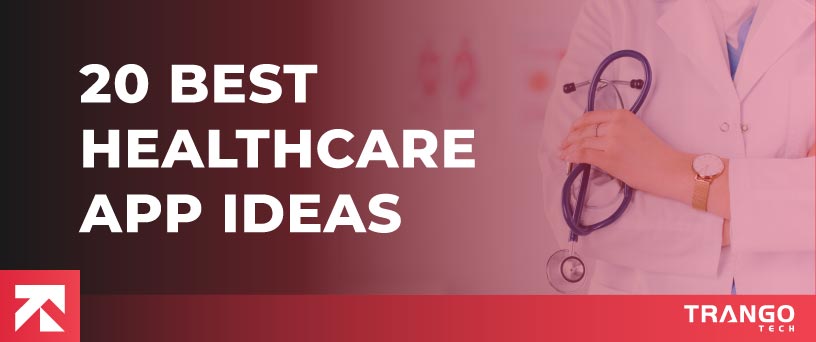 20 best healthcare app ideas