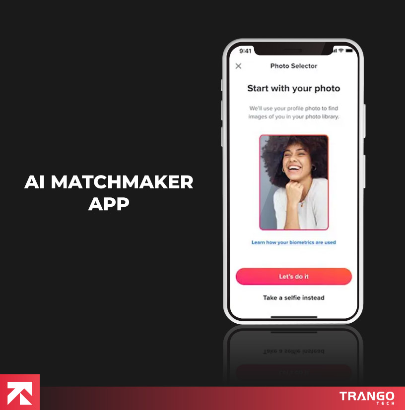 AI Matchmaker Dating App interface with photo selector and selfie option by Trango Tech.