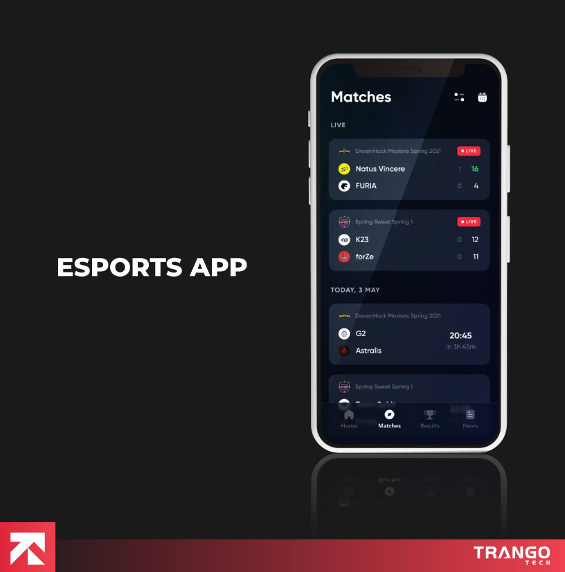 Esports app featuring live matches like FURIA vs forZe and upcoming DreamHack events, created by Trango Tech.